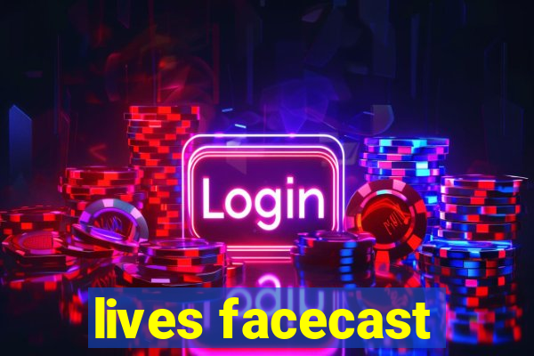 lives facecast